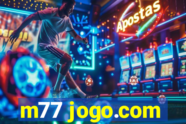 m77 jogo.com